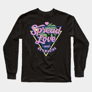 Spread Love and Be Amazing Long Sleeve T-Shirt